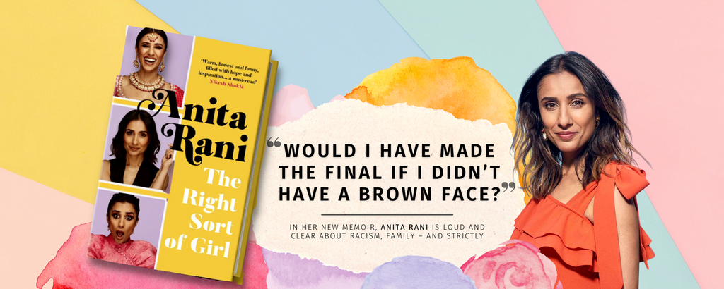 In her new memoir, Anita Rani is loud and clear about racism, family – and Strictly