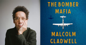 America’s Bomber Mafia dreamt of waging war without the killing, but sadly their aim was off, says Malcolm Gladwell