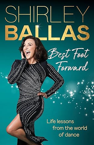 Best Foot Forward: Life Lessons from the World of Dance