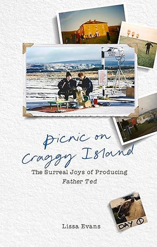 Picnic on Craggy Island: The Surreal Joys of Producing Father Ted