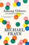 Among Others: Friendship and Encounters