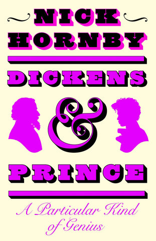 Dickens & Prince: a Particular Kind of Genius