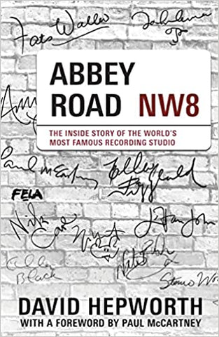 Abbey Road: The Inside Story of the World’s Most Famous Recording Studio