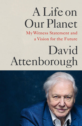 A Life on Our Planet: My Witness Statement and a Vision for the Future