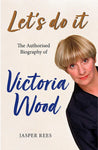 Let's Do It: The authorized biography of Victoria Wood